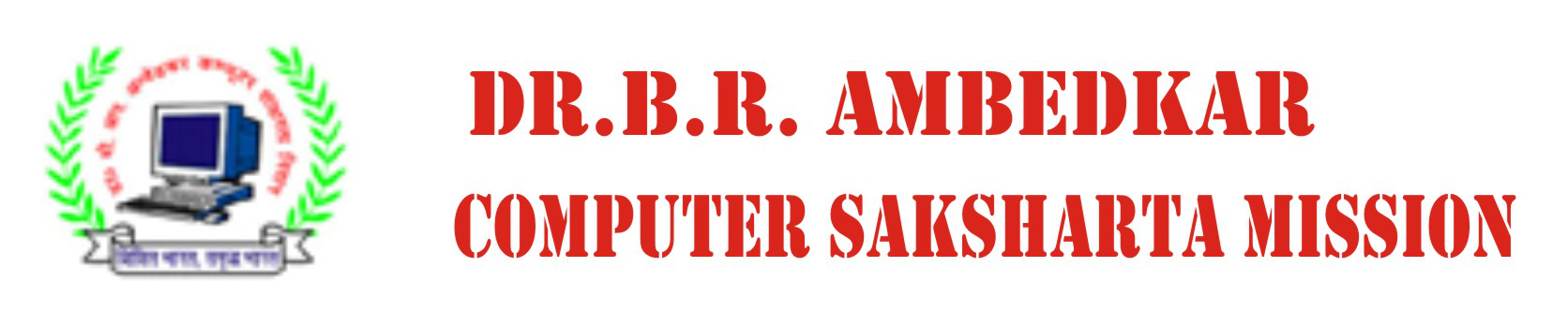 Dr. B. R. AMBEDKAR COMPUTER SAKSHARTA MISSION