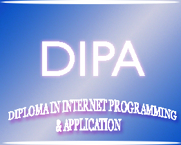 DIPLOMA IN INTERNET  PROGRAMMING &  APPLICATION 