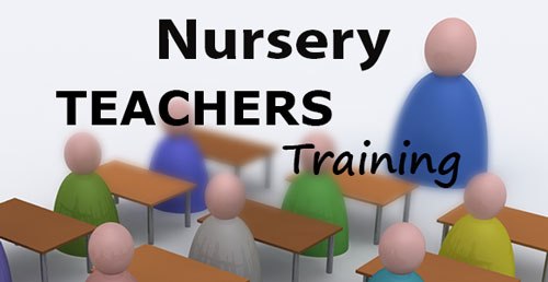 NURSERY TEACHER TRAINING
